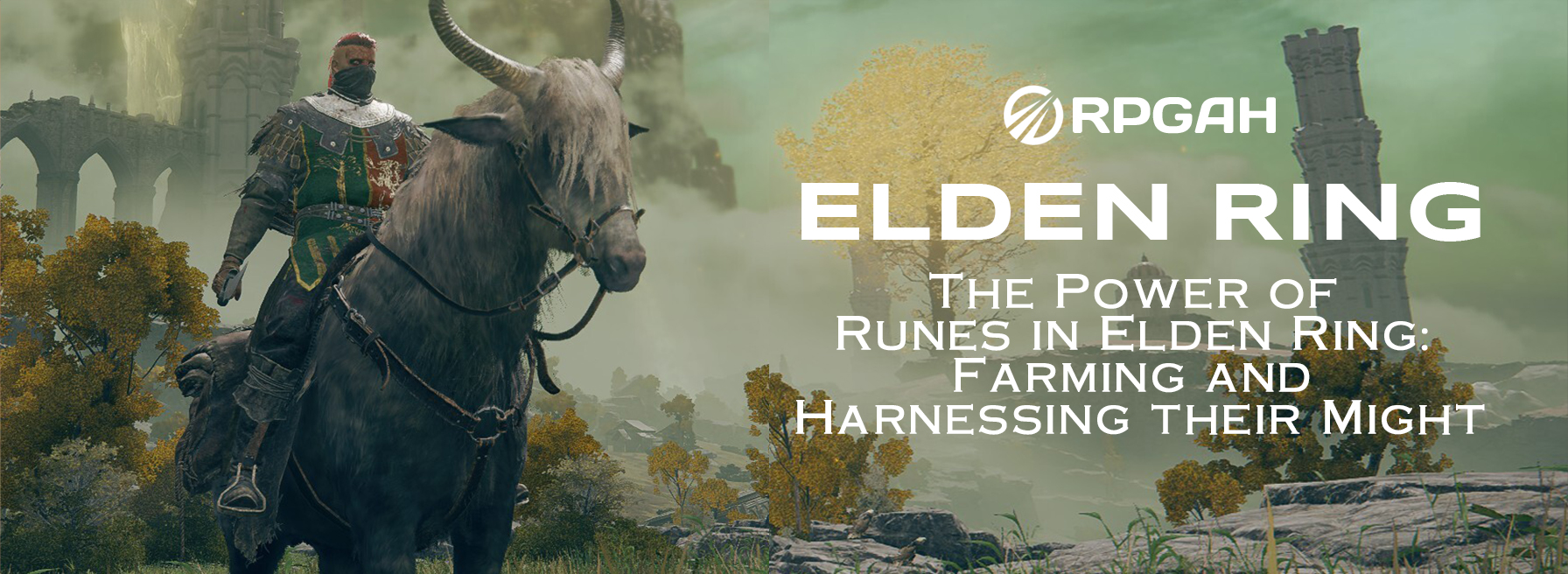 The Power of Runes in Elden Ring: Farming and Harnessing their Might 
