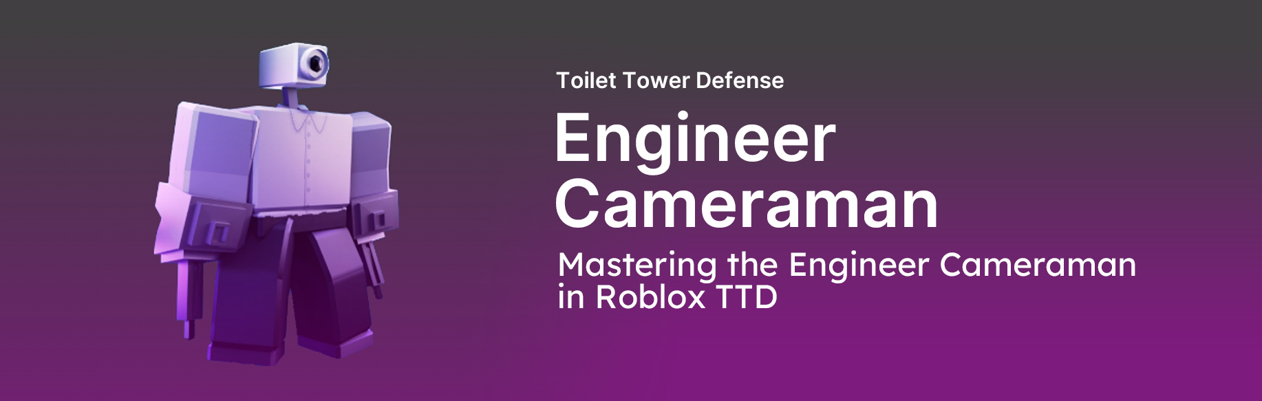 Mastering the Engineer Cameraman in Roblox TTD